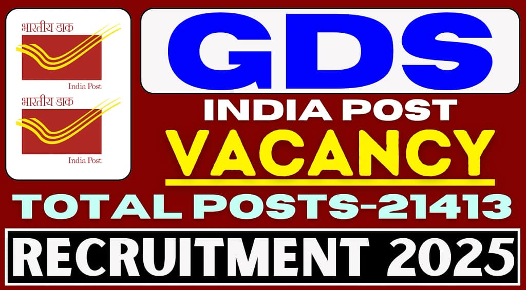 India Post GDS Recruitment 2025: 21,413 Vacancies For 10th Pass, No Exam Required