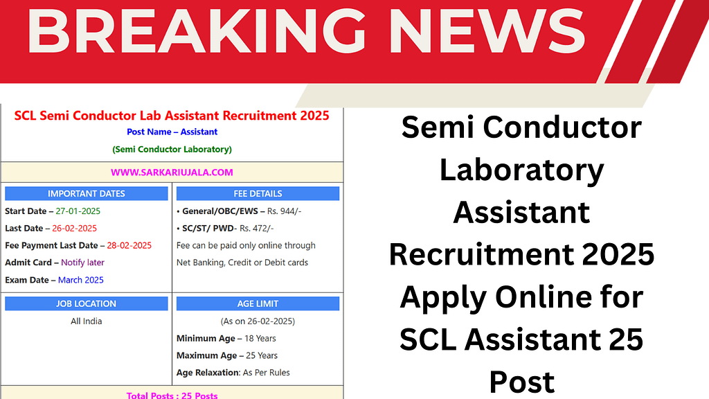 Semi Conductor Laboratory Assistant Recruitment 2025 Apply Online for SCL Assistant 25 Post