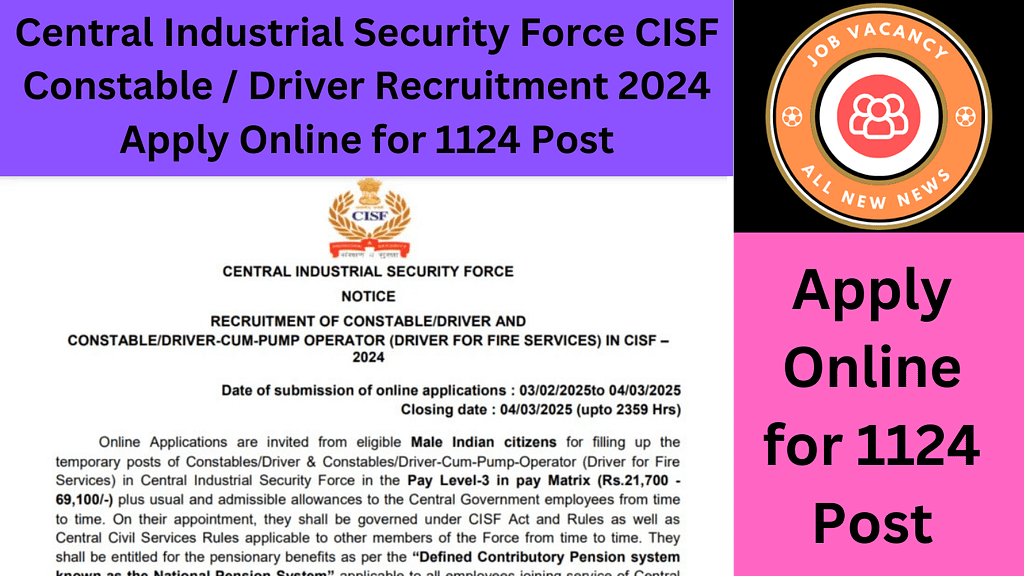 Central Industrial Security Force CISF Constable / Driver Recruitment 2024 Apply Online for 1124 Post