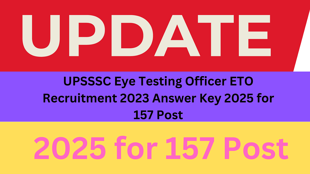 UPSSSC Eye Testing Officer ETO Recruitment 2023 Answer Key 2025 for 157 Post