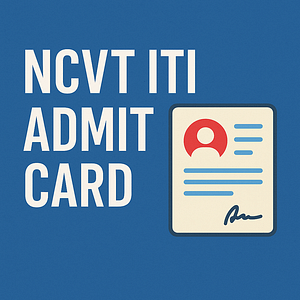 NCVT ITI Admit Card