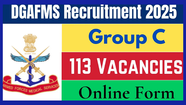 Directorate General of Armed Forces Medical Services DGAFMS Various Post Recruitment 2025 Apply Online for 113 Post