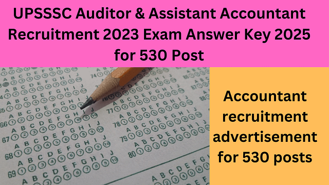 UPSSSC Auditor & Assistant Accountant Recruitment 2023 Exam Answer Key 2025 for 530 Post